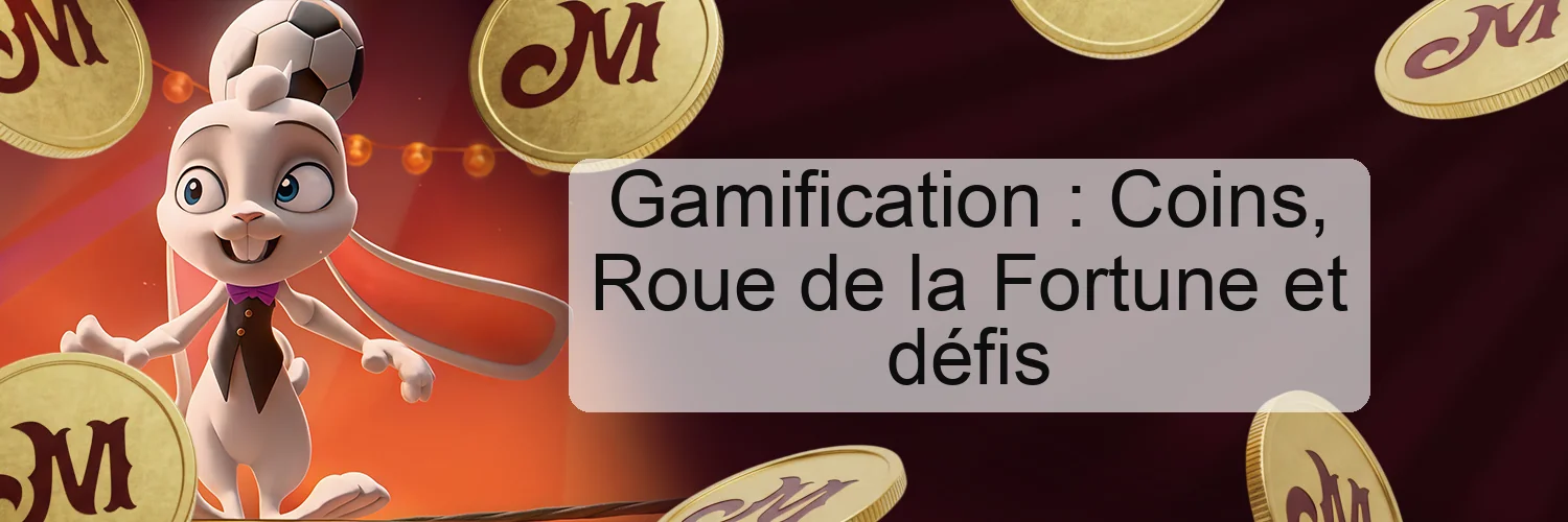 Gamification : Coins, Roue de la Fortune et défis Gamification : Coins, Roue de la Fortune et défis